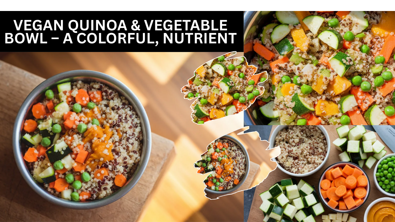 Vegan Quinoa & Vegetable Bowl – A Colorful, Nutrient